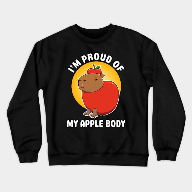 I'm proud of my apple body Capybara cartoon Crewneck Sweatshirt by capydays